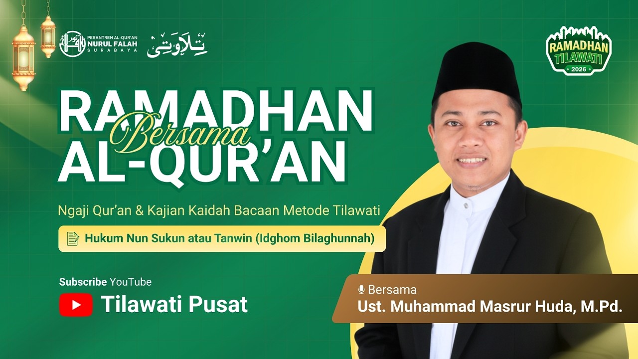 Hukum Nun Sukun Atau Tanwin (Idghom Bilaghunnah) | Tadarus Al-Qur'an bersama Ust. Muhammad Masrur