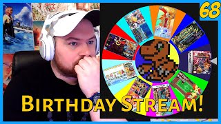 Birthday Stream Day 68! Spinning the wheel cause idk what to play today