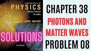 Halliday resnick chapter 38 problem 8 solution | Fundamentals of physics 10e solutions