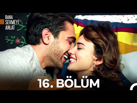 Bana Sevmeyi Anlat 16. Bölüm