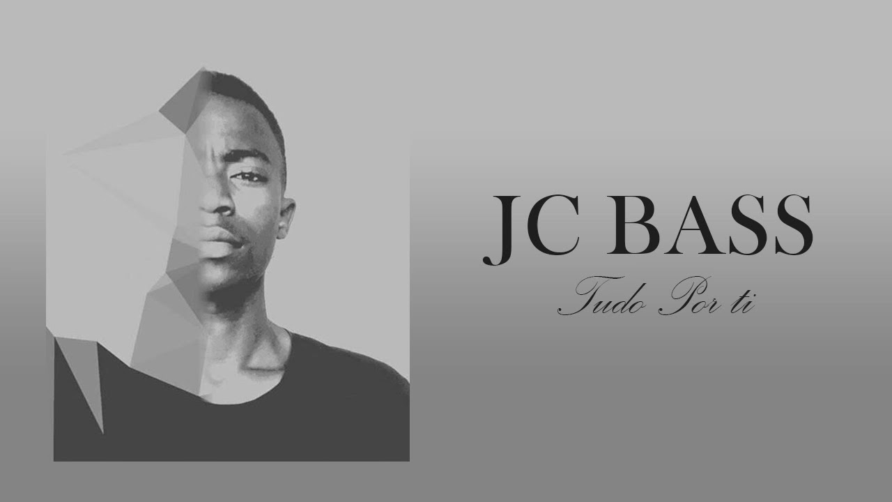 JC Bass - Tudo Por Ti