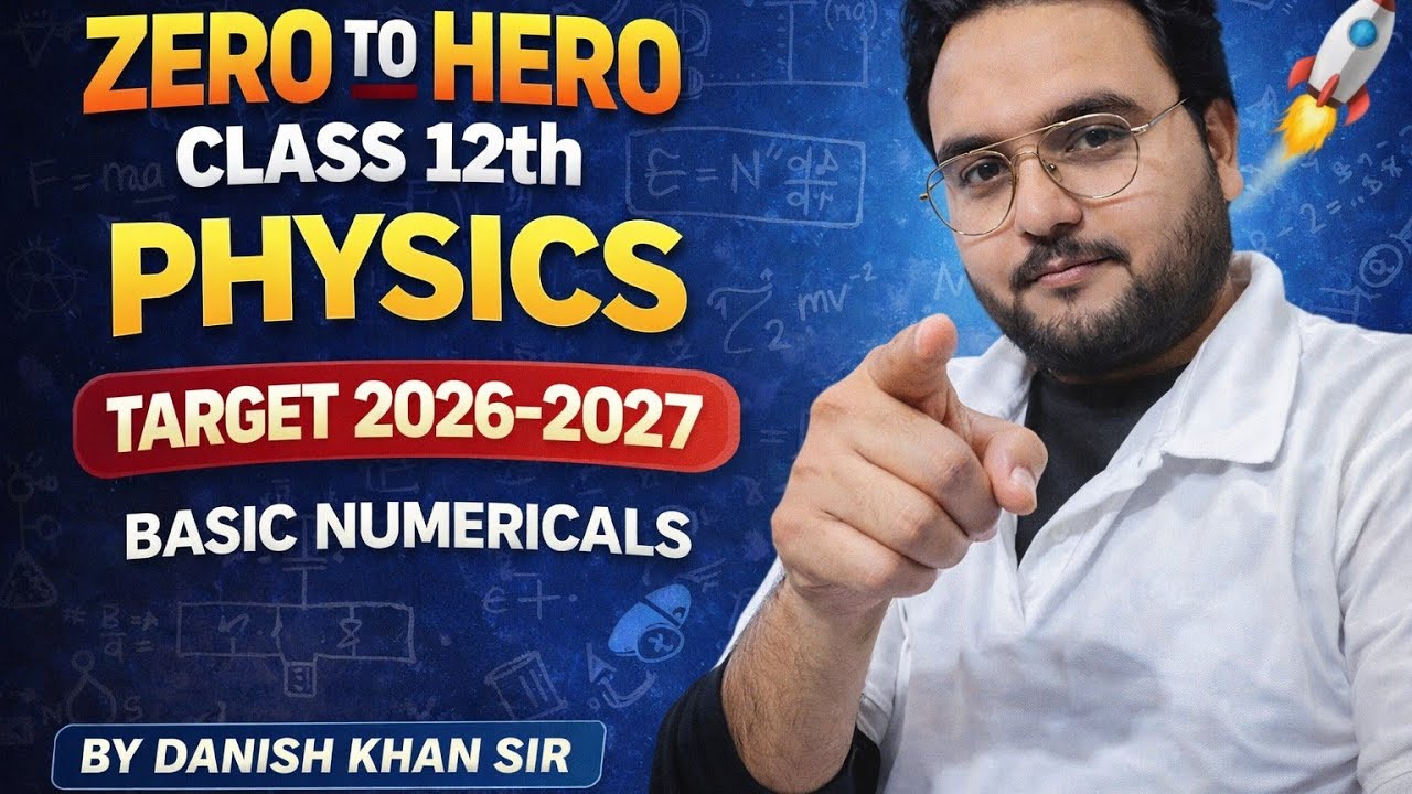 Class 12th physics basic numerical part 2 by Danish Khan sir 