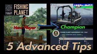 5 Advanced Tips for Beginners Fishing Planet Guide