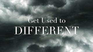 Not What We Expected | Get Used to Different