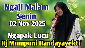 NGAJI MALAM SENIN 02 OKT 2025 BERSAMA USTADZAH MUMPUNI HANDAYAYEKTI DARI TEMANGGUNG