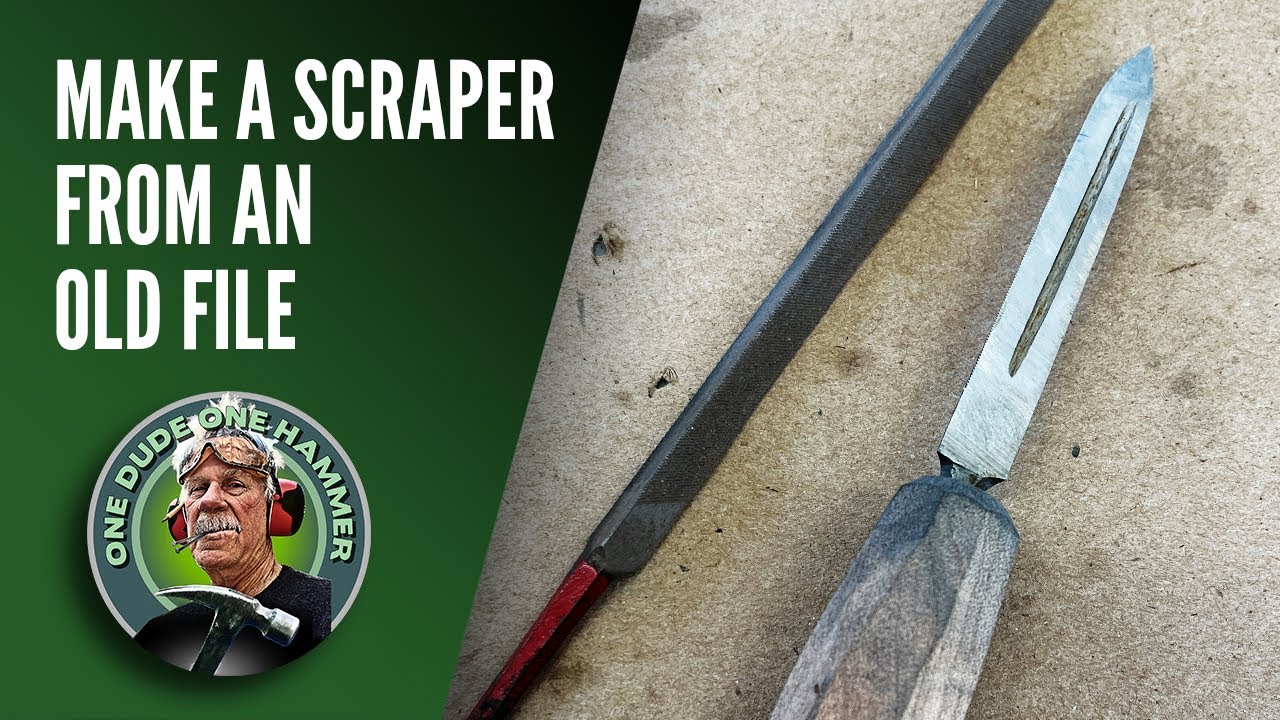 MAKE A DYNAMITE SCRAPER FROM A DULL FILE