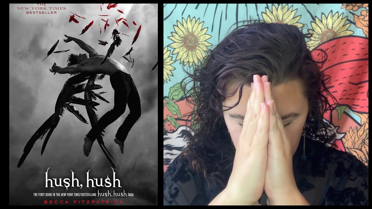I read HUSH HUSH so you don’t have to. 😇 YouTube