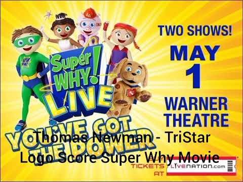 Thomas Newman TriStar Logo Score Super Why Movie