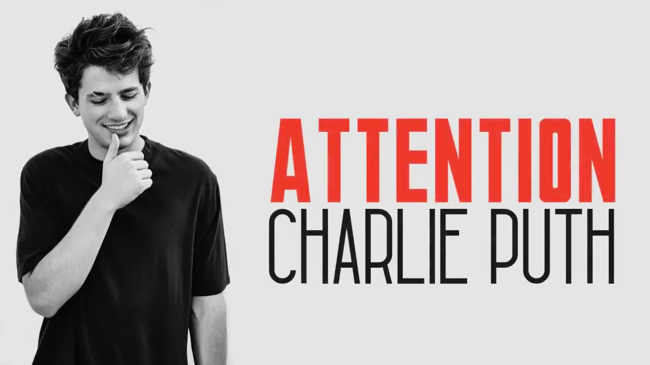 Перевод песни attention. Чарли пут аттентион. Attention Charlie Puth обложка. Чарли пут аттентион девушка. Чарли пут арт.