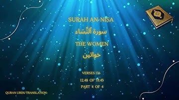004 Surah An-Nisa سورة ٱلنِّسَاء The Women خواتین Part-4 Quran Urdu Translation