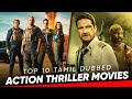 Top 10 action thriller movies in tamil dubbed  best action movies tamil dubbed  hifi hollywood