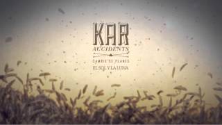 Video thumbnail of "Kar Accidents - El sol y la luna"