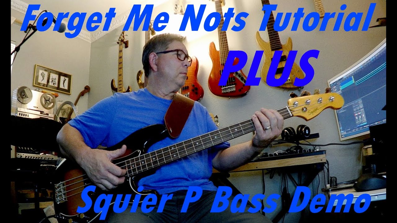 Forget Me Nots Bass Tutorial PLUS a Squier Classic Vibe PBASS Demo ...