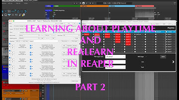 Learning about ReaLearn and Playtime, Part 2