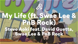 Steve Aoki Feat David Guetta Swae Lee  Pnb Rock My Life s