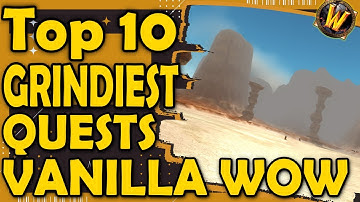 Top 10 GRINDIEST Quests in Vanilla WoW