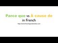 Parce Que Vs à Cause De In French Parce Que Vs à Cause De In French
