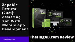 Zapable Review 2021: ⭐⭐⭐⭐⭐ Thehugab.com Review ;  REview thehugab.com