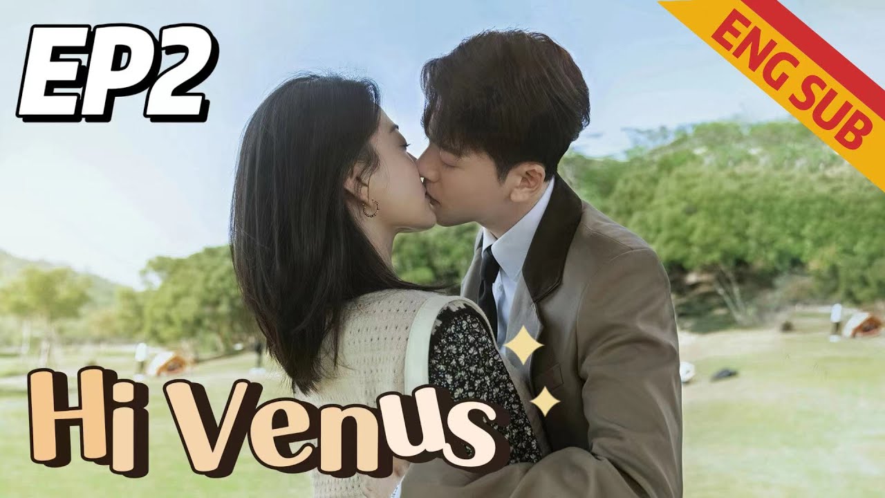 [Romantic Comedy] Hi Venus EP2 | Starring: Joseph Zeng, Liang Jie | ENG SUB