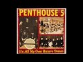 Video thumbnail for The Penthouse 5 - It's All My Own Bizarre Dream.
