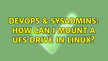 DevOps & SysAdmins: How can I mount a UFS drive in linux? (2 Solutions!!)