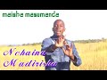Nchaina Madirisha = Maisha masumanda