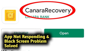 Fix Canara Recovery App Not Responding and Black Screen Problem Solved