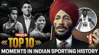 Top 10 greatest moments in Indian sporting history | Part 2 | Badminton Silver medal, Milkha Singh