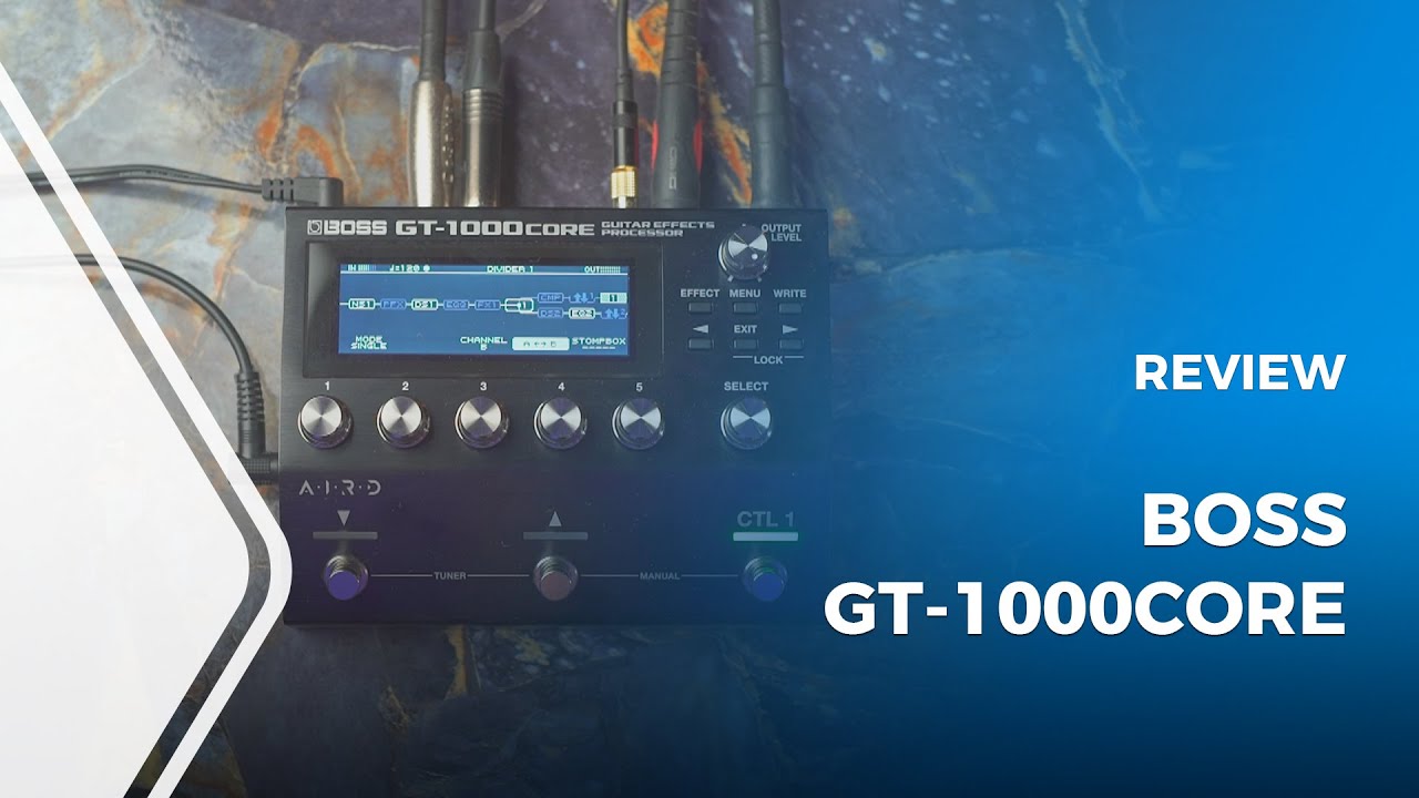 BOSS GT-1000CORE Review [Guitar Multi-Effects Processor]