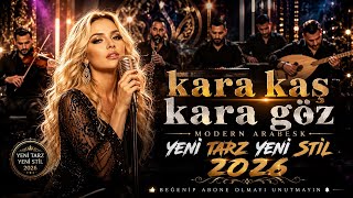 Kara Kaş, Kara Göz Yeni Modern Arabesk Aşk Şarkısı 2026 Duygusal Slow