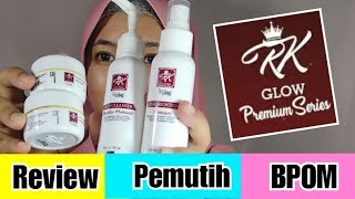 Review Pemutih Wajah RK GLOW Premium Series - Kosmetik Viral | By Vapinka makeup