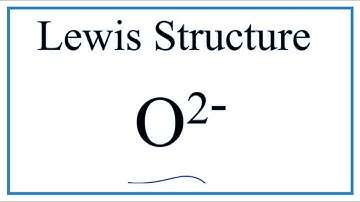 How to Draw the Lewis Dot Structure for O 2-   (Oxide ion)