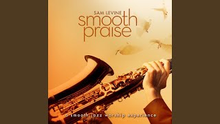 Video thumbnail of "Sam Levine - Lord I Lift Your Name On High"