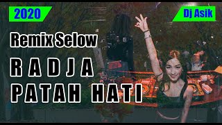 DJ Asik PATAH HATI - R A D J A  Remix Slow [ By Jibril Pro ]