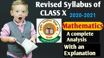 CBSE Maths Syllabus Reduction 2020-2021 | CBSE Class 10 Maths | Deduction of Chapters With Details.
