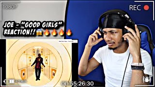 Joe - Good Girls | REACTION!! FIREEE!🔥🔥🔥