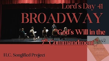 41: 🎭God’s Will in the 7th Commandment | Broadway-style Song from the Heidelberg Catechism