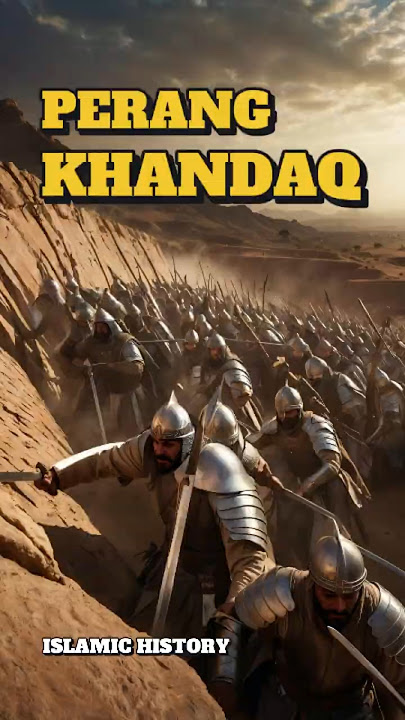 Perang Khandaq: Strategi Militer Terhebat dalam Sejarah Islam #khandaq