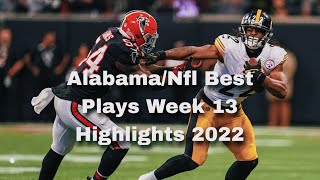 Alabama/NFL Best Plays Week 13 Highlights 2022