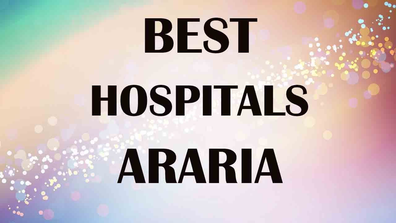 Hospitals and Clinics in Araria, India