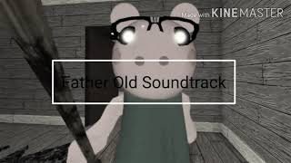 Roblox Piggy [ALPHA] //Father Old Soundtrack