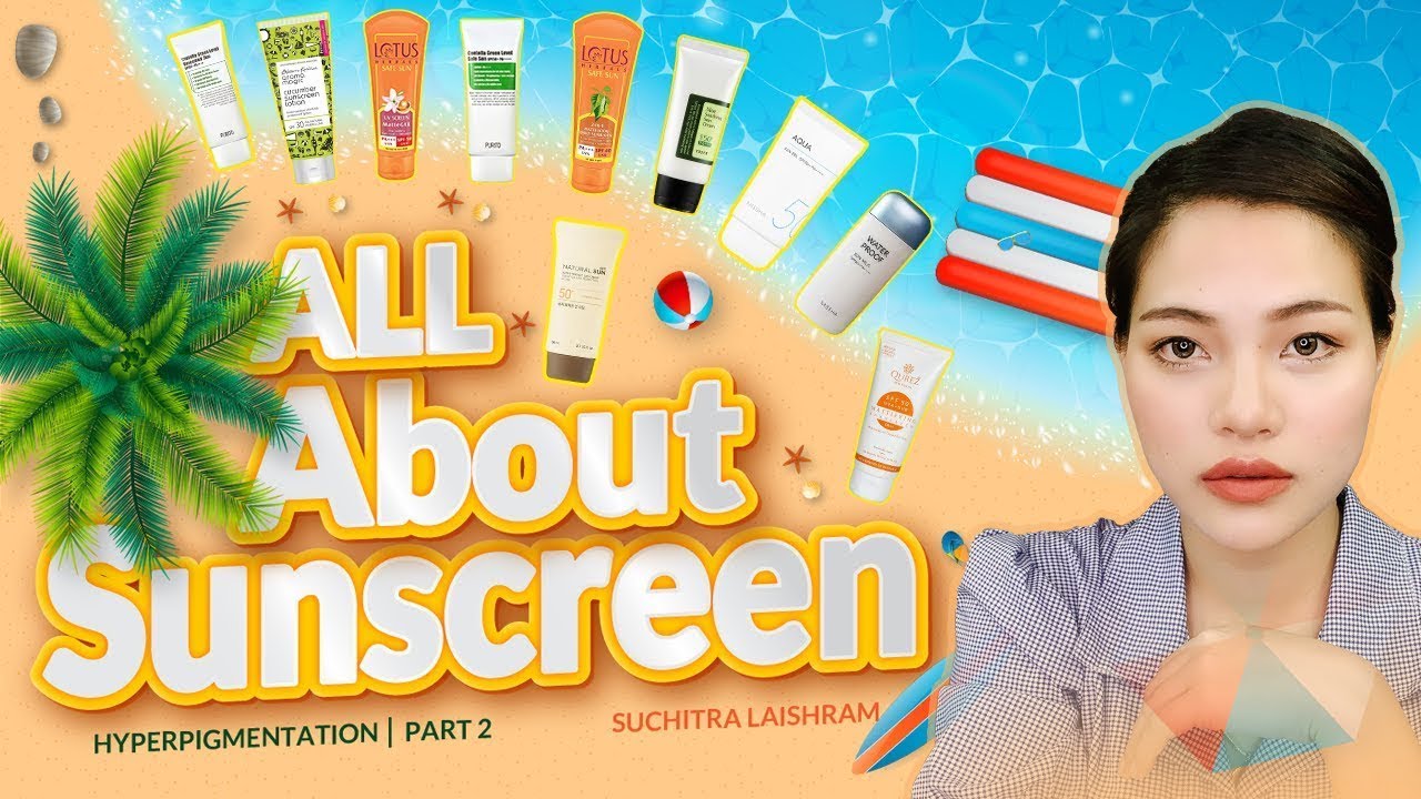 SUNSCREEN FOR YOUR SKIN TYPE l SUCHITRA LAISHRAM | SUNSCREEN 101