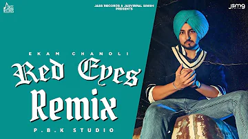 Red Eyes Remix | Ekam Chanoli X P.B.K Studio