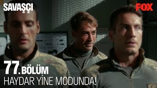 Haydar Yine Modunda Savaşçı 77 Bölüm