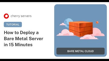 How to Deploy a Bare Metal Server in 15 Minutes: Step-by-Step