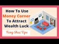 How to use money corner to attract wealth luck  top 6 feng shui recommendations