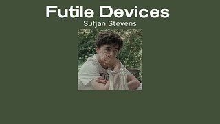 | THAISUB แปลไทย | Futile Devices - Sufjan Stevens