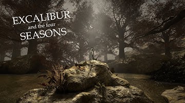 Excalibur and the four seaons | Unity 2018.4 | 4k 60 FPS