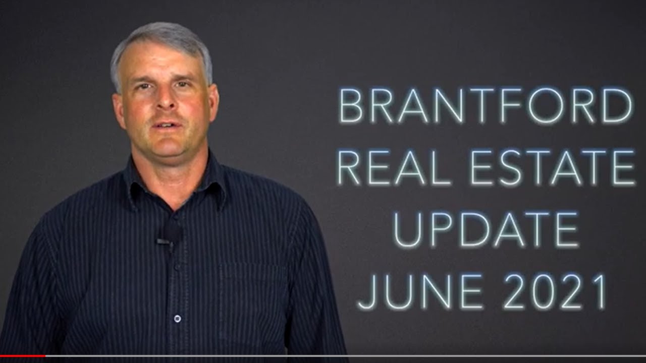 Brantford Real Estate Update for June 2021 YouTube