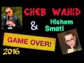 Cheb Wahid 2016 Raki Khda3tiné W Jrahtiné Game Over Cheb Wahid 2016 Raki Khda3tiné W Jrahtiné Game Over